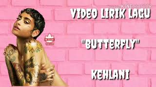 Download lagu BUTTERFLY - KEHLANI (VIDEO LIRIK) mp3