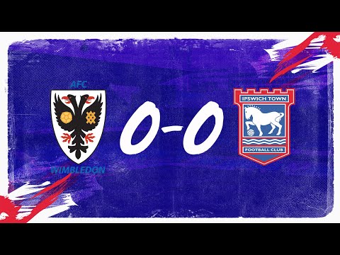 HIGHLIGHTS | AFC Wimbledon 0 Town 0