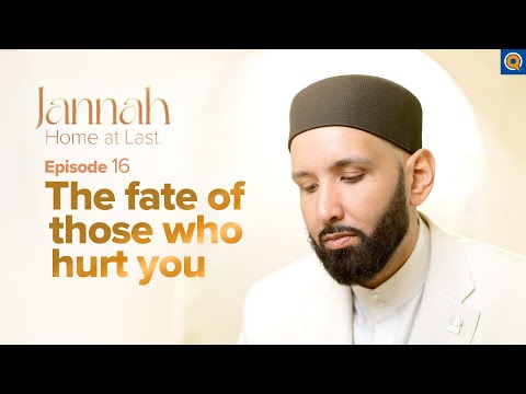 Do You See Your Enemies in Jannah?  | Ep. 16 | #JannahSeries with Dr. Omar Suleiman