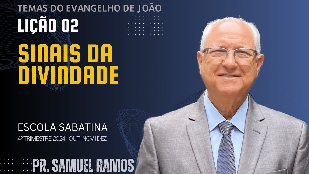 LIÇÃO 2 | LIÇÃO DA ESCOLA SABATINA | SINAIS DA DIVINDADE