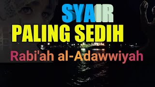 Download lagu Paling Sedih Syair Cinta Rabi ah Al Adawiyah... mp3