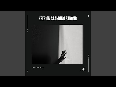 Keep On Standing Strong