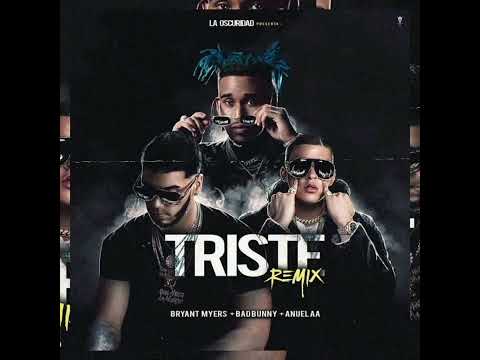 Triste Remix Bryant Myers X Bad Bunny X Anuel AA