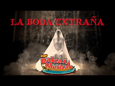 BALSAS MUSICAL - LA BODA EXTRAÑA (Avance Promocional)