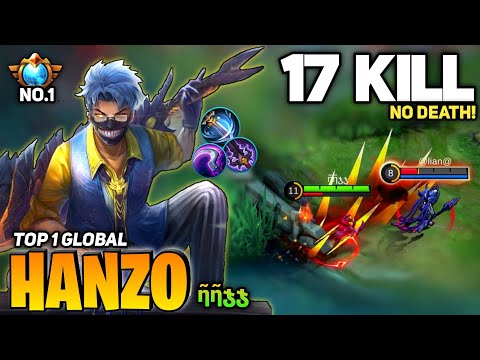 17 KILL! No Death, Hanzo Hypercarry Perfect Gameplay [Top 1 Global Hanzo] By ῆῆჯჯ - Mobile Legend