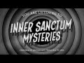 Inner Sanctum | Ep239 | "The Shadow of Death"