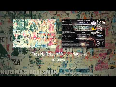 Tusz Na Rękach / Nocne Nagrania - Outro