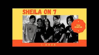 Download lagu Sheila On 7 - Pria Kesepian ( 1 Hour) mp3