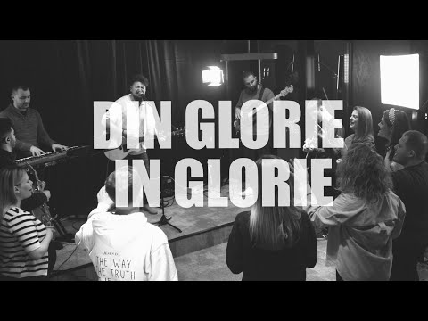 Din glorie în glorie (Glory to glory) | EFRAIM Worship feat. Aaron Gavrilaș