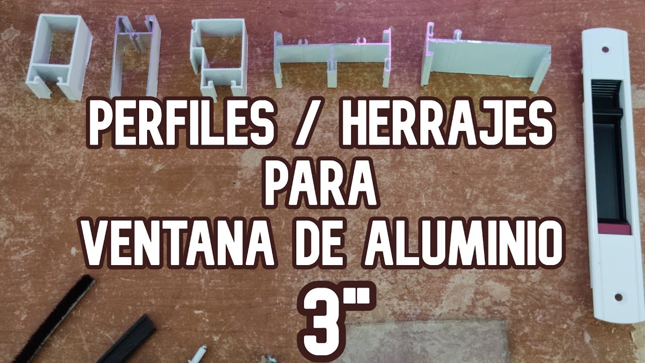 🕵️‍♂️PERFILES/HERRAJES PARA VENTANA DE ALUMINIO DE 3👷‍♂️