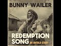 Roots Reggae (1970) [Unreleased Album] Bunny Wailer - Redemption Song: An Untold Story