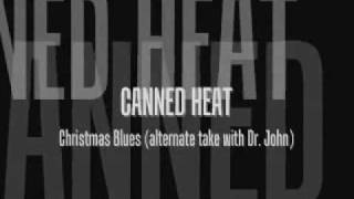 Canned heat - Christmas Blues (alternate take with Dr. John)