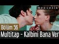 Medcezir 56.Bölüm | Multitap - Kalbini Bana Ver ...