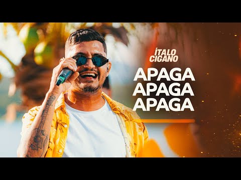 APAGA, APAGA, APAGA - Ítalo cigano | UMA NOVA HÍSTORIA - OFICIAL