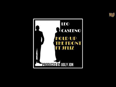 Leo CaSeeNo x JFliz - Hold Up The Front [prod. by Ugly Jon]