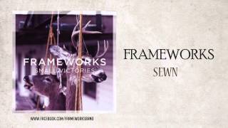 Frameworks // Sewn