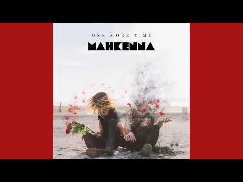 One More Time by Mahkenna (Official Audio Video)