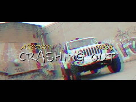 Asco100k x Owey - Crashin Out (Official Video)