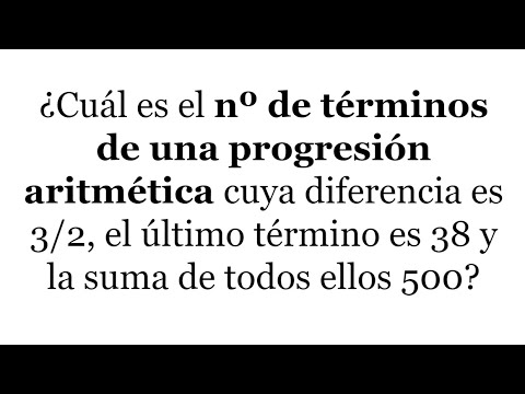 HALLAR EL NÚMERO DE TÉRMINOS EN PROGRESIÓN ARITMÉTICA