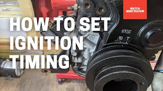 How To Set Ignition Timing | Mazda B2000 B2200