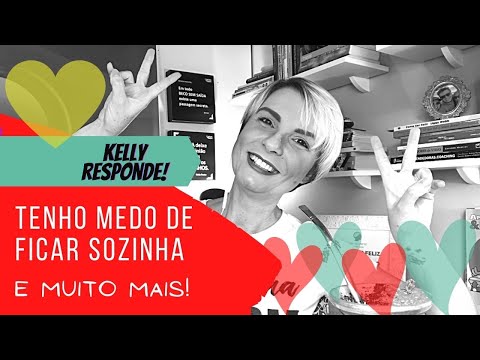 Quero separar, mas tenho medo de ficar sozinha! Kelly Responde - A Coach do Amor