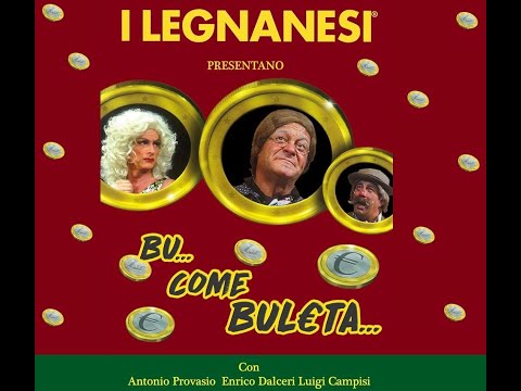 I Legnanesi - Bu... Come Buleta... - 2004