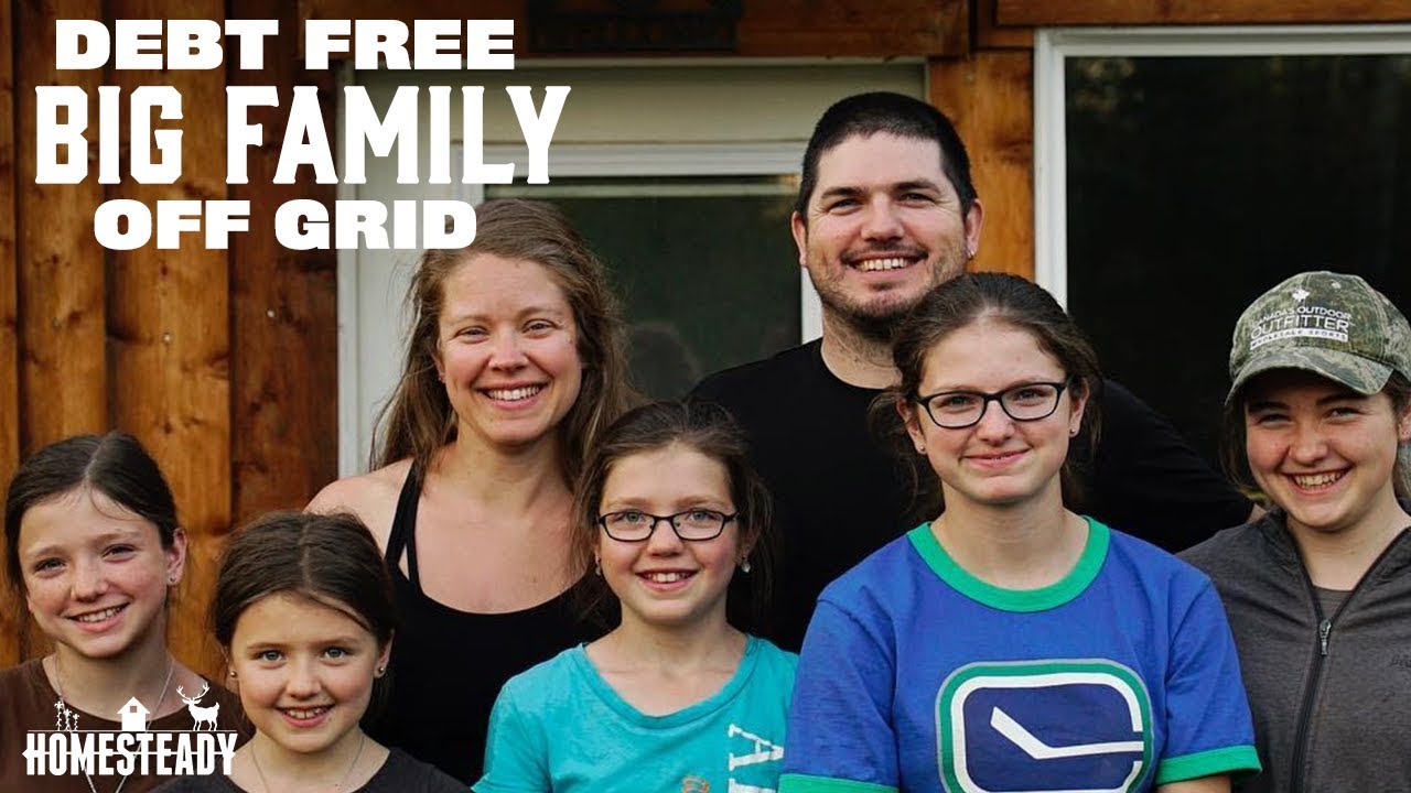 HOMESTEADING DEBT FREE... OFF GRID with a BIG FAMILY - Gridlessness