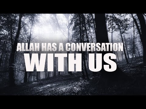 ALLAH’S CONVERSATION WITH US BEFORE WE CAME TO THIS WORLD