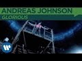Andreas Johnson - Glorious [OFFICIAL MUSIC ...