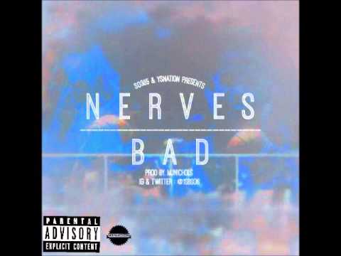 SB Sos - Nerves Bad 2015 Prod. By Mj Nichols
