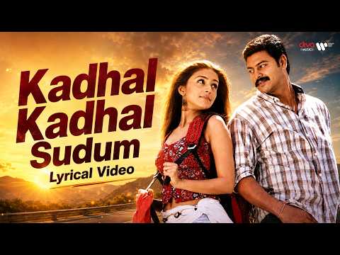 Kadhal Kadhal Sudum (Song)