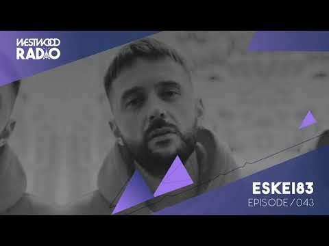 Westwood Radio 043 - Eskei83