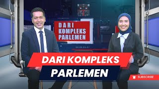 DARI KOMPLEKS PARLEMEN (EPISODE 17 TAHUN 2025)
