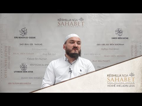 19. Këshilla nga Ebu Bekri (18) - Hoxhë Xheladin Leka