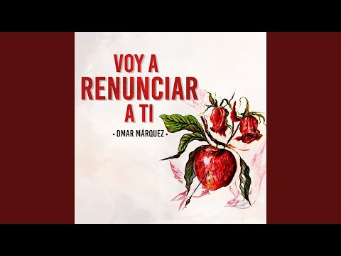 Voy a Renunciar a Ti