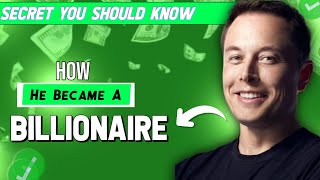 How Elon Musk Became A Billionaire💲