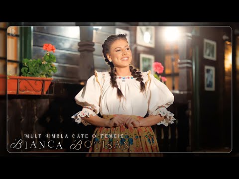 Bianca Botișan - Mult umblă câte-o femeie (Videoclip Oficial)