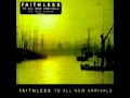 Faithless - To all new arrivals 