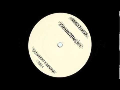 MONKEYJHAYAM - EMANCIPAÇÃO (DELMIGHTY SOUNDS PROD.)