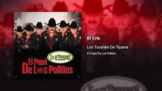 El Cris - Los Tucanes De Tijuana [Audio Oficial]