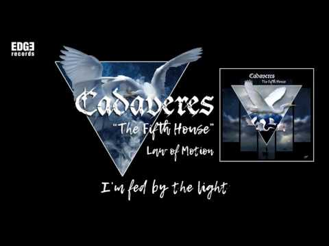 Cadaveres - Law Of Motion (szöveges / lyrics video)