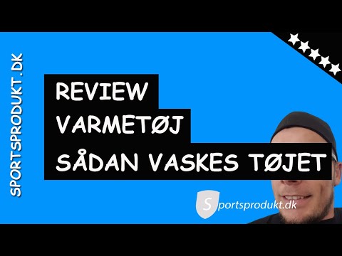 Varme tøj | Sådan vasker du tøjet korrekt | Se videoguide