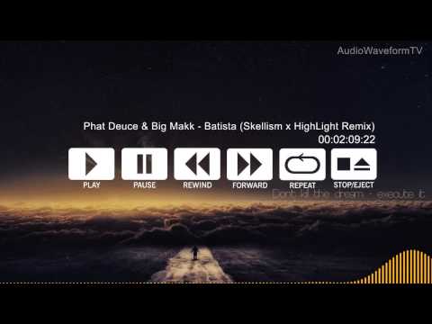 Phat Deuce & Big Makk - Batista (Skellism x HighLight Remix) FREE DOWNLOAD