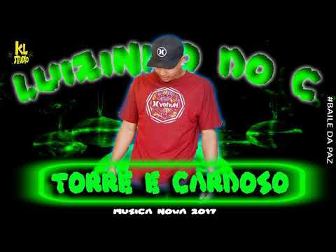 Mc Luizinho - Torre E Cardoso