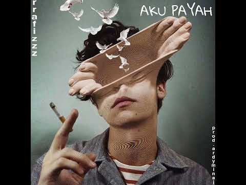 rrafizzz - Aku Payah (prod. Ardy Minaj) [EXPERI MENTAL EP]