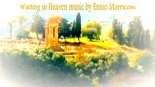 Waiting in Heaven music by Ennio Morricone