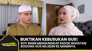 Download lagu PENUH ANCAMAN! Roy Ingin Buktikan Gus Mujidin Penipu | TUKANG BUBUR PENGEN NAIK HAJI | EPS 126 (3/5) mp3