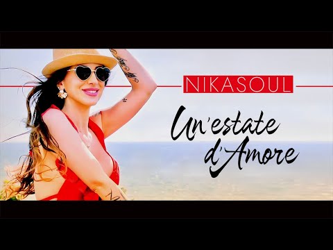 Nikasoul - Un'estate d'amore (Official Video Clip)
