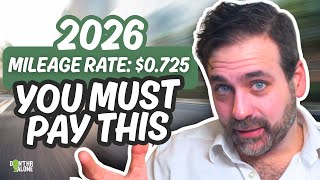 Mileage Reimbursement 2026: Why The New $0.725 Rate Isn't Optional