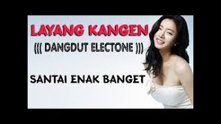 Download lagu DJ DANGDUT SANTAY LAYANG KANGEN mp3 Download lagu DJ DANGDUT SANTAY LAYANG KANGEN mp3